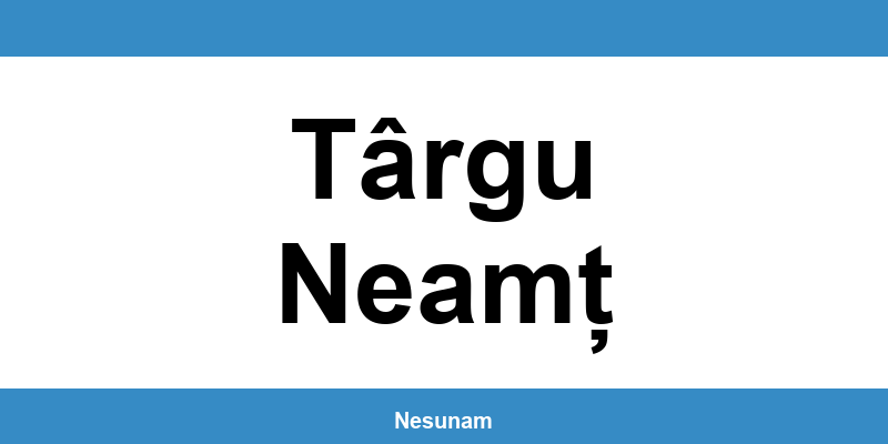 Numărul de telefon DIGI pentru Târgu Neamț